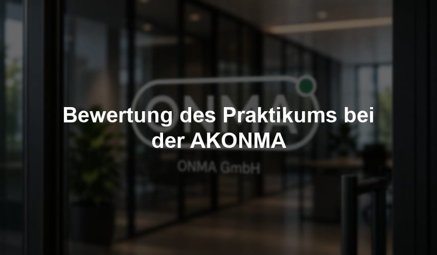 Bewertung des Praktikums bei der AKONMA