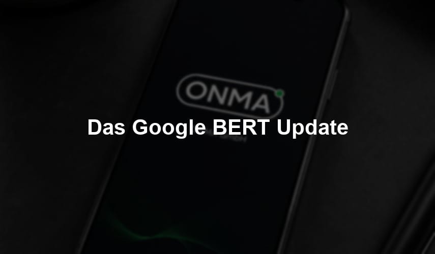 Das Google BERT Update