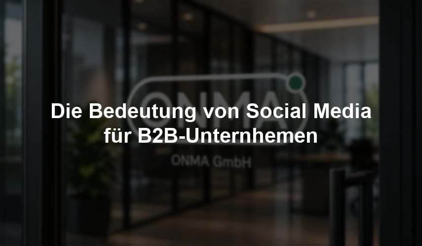 Die Bedeutung von Social Media für B2B-Unternhemen