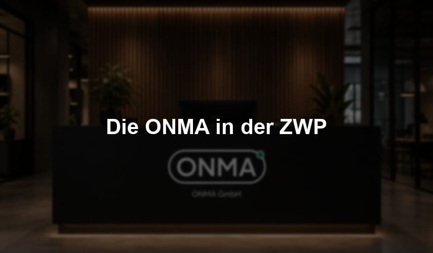 Die ONMA in der ZWP