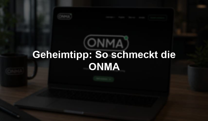 Geheimtipp: So schmeckt die ONMA