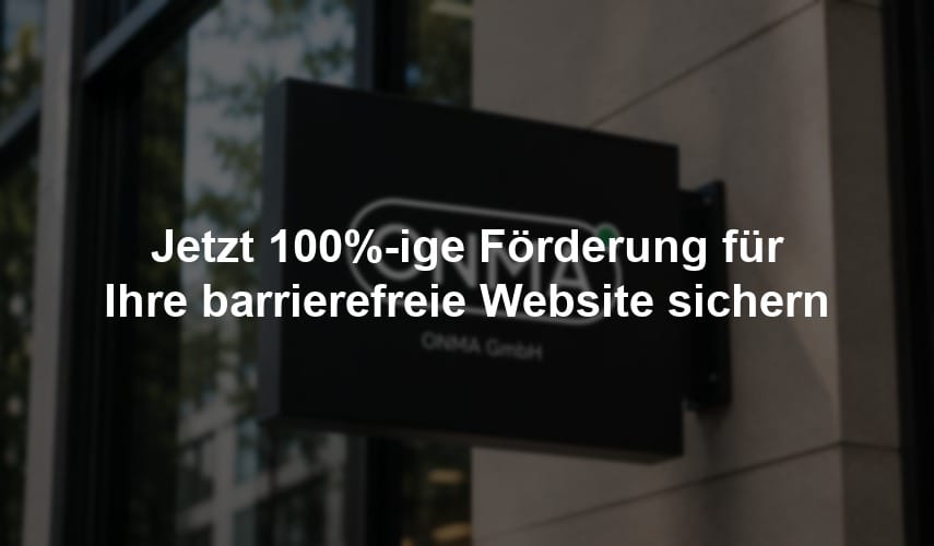 Jetzt 100%-ige Förderung für Ihre barrierefreie Website sichern