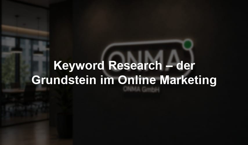 Keyword Research – der Grundstein im Online Marketing