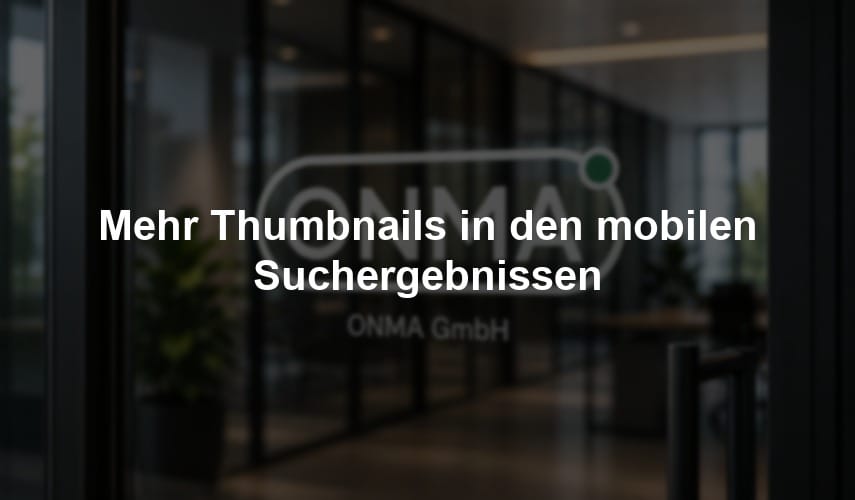 Mehr Thumbnails in den mobilen Suchergebnissen