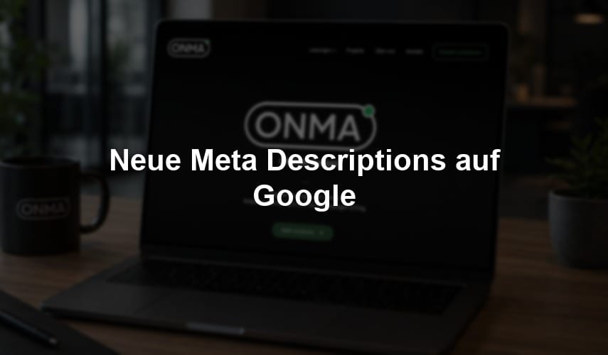 Neue Meta Descriptions auf Google