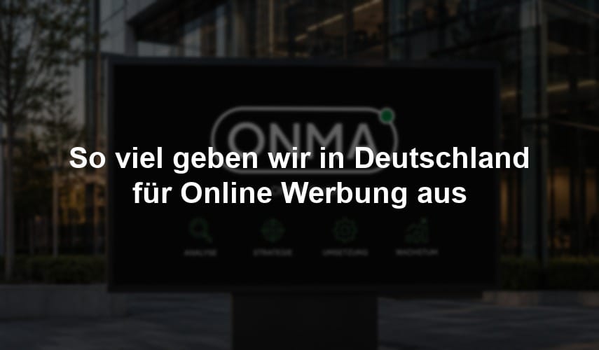 So viel geben wir in Deutschland für Online Werbung aus