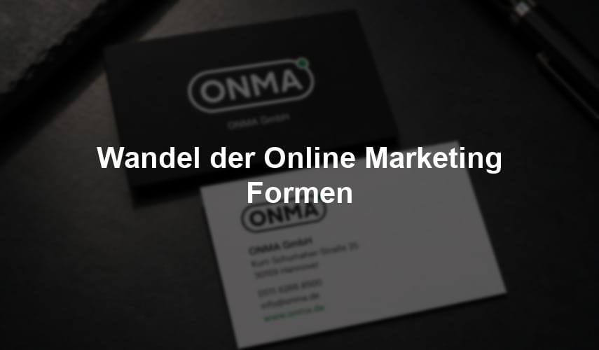 Wandel der Online Marketing Formen