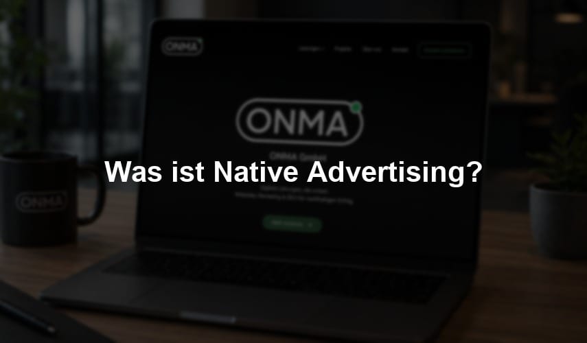 Was ist Native Advertising?