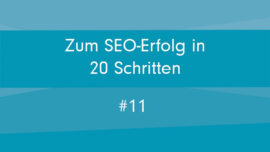 20 Schritte zum absoluten SEO-Erfolg