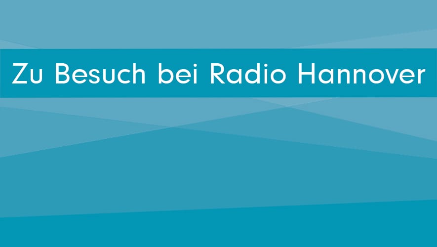 Zu Besuch bei Radio Hannover Featured Image