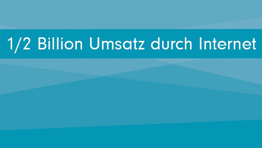 Halbe Billion Umsatz - Aufschwung der Internet-Ökonomie