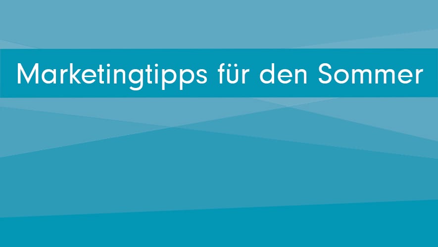 marketingtipps-fuer-den-sommer
