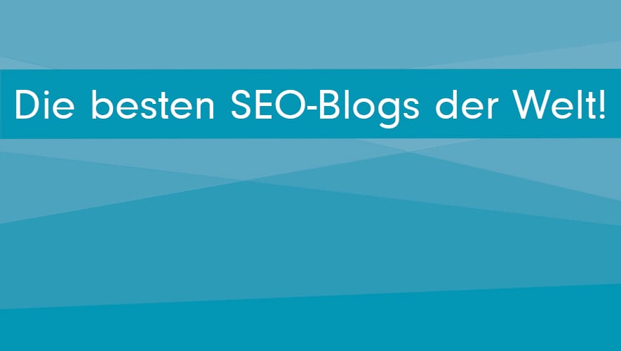 Die besten SEO Blogs 2017