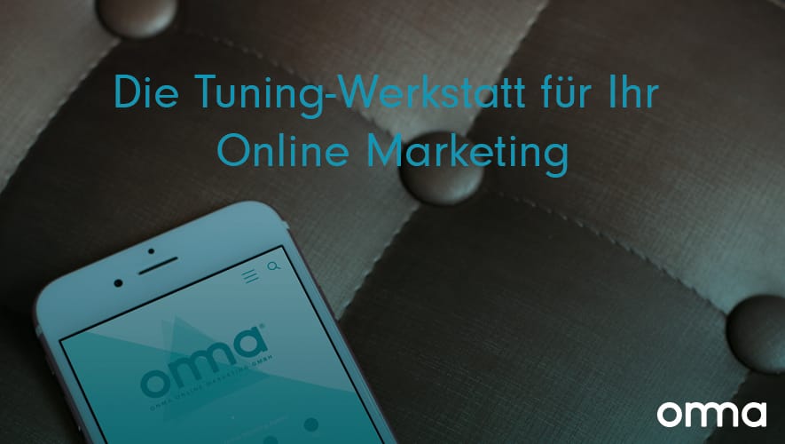ONMA – Die Tuning-Werkstatt für Ihr Online Marketing