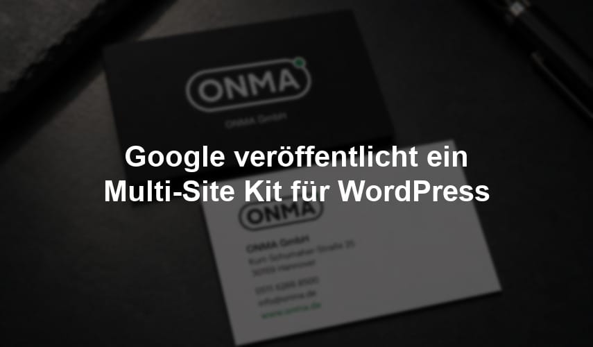 Google veröffentlicht ein Multi-Site Kit für WordPress