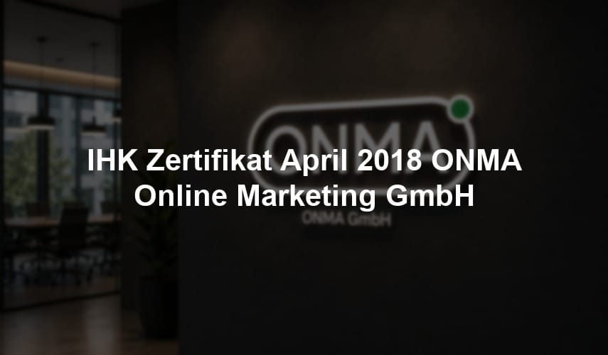 IHK Zertifikat April 2018 ONMA GmbH