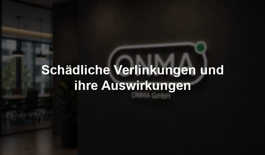 Schädliche Verlinkungen und ihre Auswirkungen