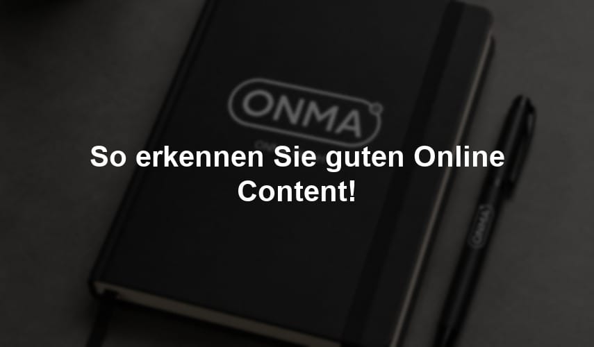So erkennen Sie guten Online Content!