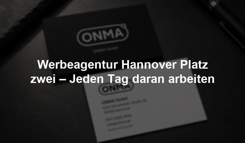 Werbeagentur Hannover Platz zwei – Jeden Tag daran arbeiten
