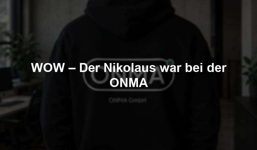 WOW – Der Nikolaus war bei der ONMA