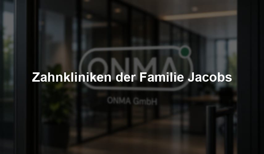 Zahnkliniken der Familie Jacobs
