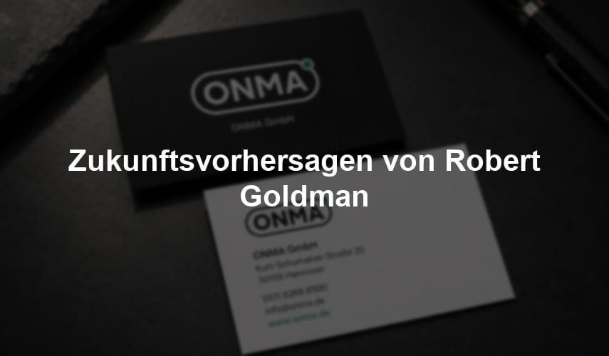 Zukunftsvorhersagen von Robert Goldman