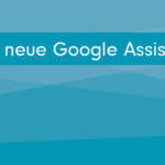 onma-blog-der-neue-google-assistent