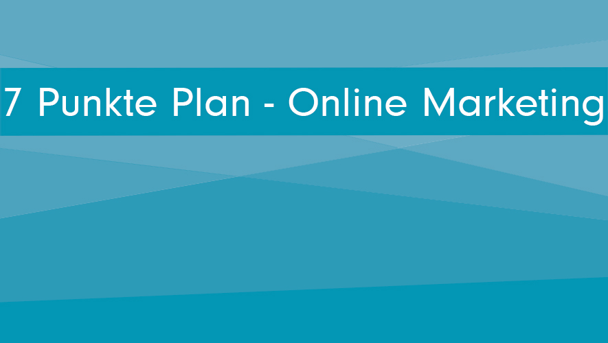 7-Punkte-Plan-Online-Marketing