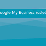 google-my-business-ruestet-auf